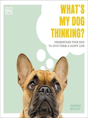 cover image of What's My Dog Thinking?